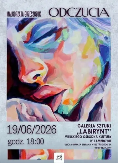 Wystawa ODCZUCIA Małgorzaty Grzeszczuk Galeria Sztuki LABIRYNT