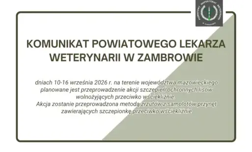 KOMUNIKAT POWIATOWEGO LEKARZA WETERYNARII W ZAMBROWIE - 14.08.2026 r.