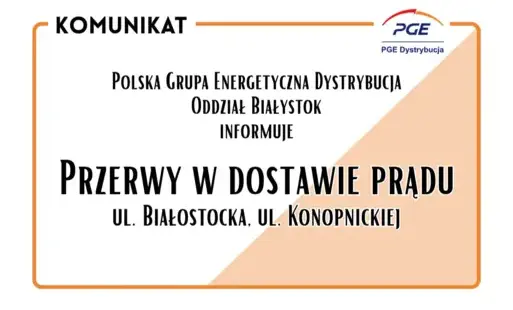 Planowane przerwy w dostawie energii elektrycznej - PGE Informuje